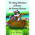 The Many Adventures of Domino the Common Raccoon - Paperback