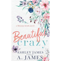 Beautiful Crazy - Paperback