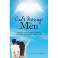 God's Message to Men: Strengthen Your Relationship with God, Your Spouse, Your Children and Your World - Paperback