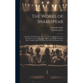 The Works of Shakespear: Comedies: The Merchant of Venice. Love's Labour's Lost. As You Like It. the Taming of the Shrew. All's Well That End's - Hardcover