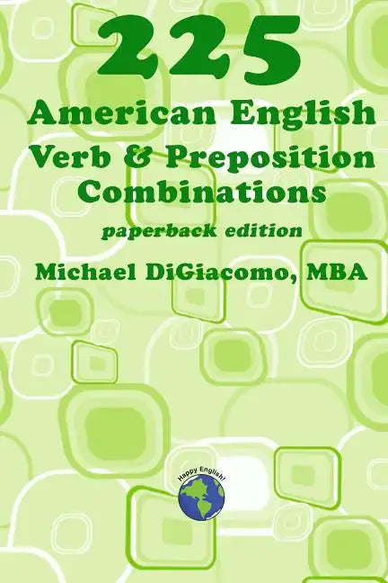 225 American English Verb & Preposition Combinations - Paperback