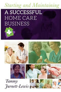 Starting and Maintaining A Successful Home Care Business - Paperback