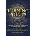 Turning Points: The Role of the State Department in Vietnam (1945-1975) - Hardcover
