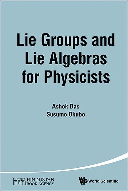Lie Groups and Lie Algebras for Physicists - Paperback