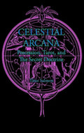 Celestial Arcana: Precession, Tarot & the Secret Doctrine - Hardcover