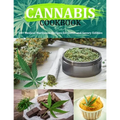 Cannabis Cookbook: 60+ Medical Marijuana Recipes for Sweet and Savory Edibles - Paperback