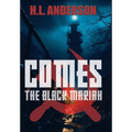 Comes the Black Mariah - Hardcover