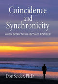 Coincidence and Synchronicity: When Everything Becomes Possible - Hardcover