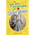The Big, Bold, Adventurous Life of Lavinia Warren - Hardcover