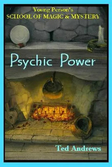 Psychic Power: Young Person's School of Magic & Mystery Series Vol. 2 - Hardcover