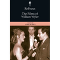 Refocus: The Films of William Wyler - Paperback