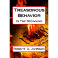 Treasonous Behavior: In The Beginning - Paperback