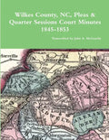 Wilkes County, NC, P&Q Minutes, 1845-1853 - Paperback