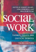 Social Work: Themes, Issues and Critical Debates - Paperback