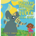 Princess Victoria Dances With Queen Ella Fant - Hardcover