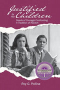 Justified by Her Children: Deeds of Courage Confronting A Tradition of Racism - Paperback