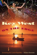 Key West on the Edge: Inventing the Conch Republic - Paperback