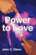 The Power to Love - Paperback