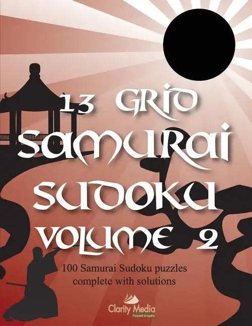 13 Grid Samurai Sudoku Volume 2: 100 puzzles with solutions - Paperback