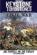 Keystone Tombstones Civil War: Biographies of Famous People Buried in Pennsylvania - Paperback