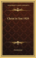 Christ in You 1929 - Hardcover