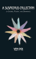 A Suspicious Collection: Of short stories, poetry, and drawings - Paperback