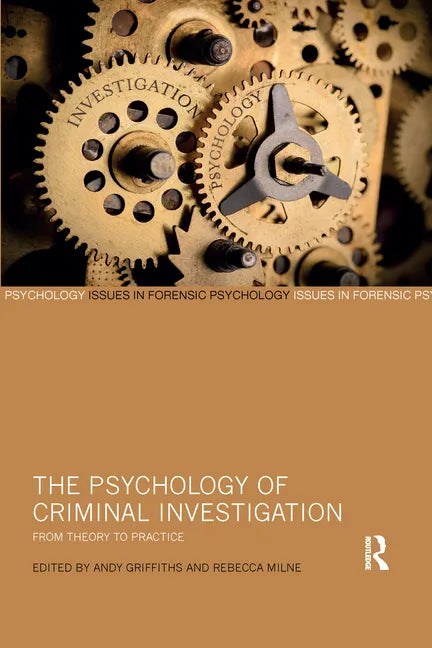 The Psychology of Criminal Investigation: From Theory to Practice - Paperback
