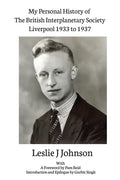 My Personal History of The British Interplanetary Society 1933 - 1937 Liverpool - Paperback