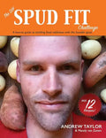 The DIY Spud Fit Challenge: A How-To Guide To Tackling Food Addiction With The Humble Spud - Paperback