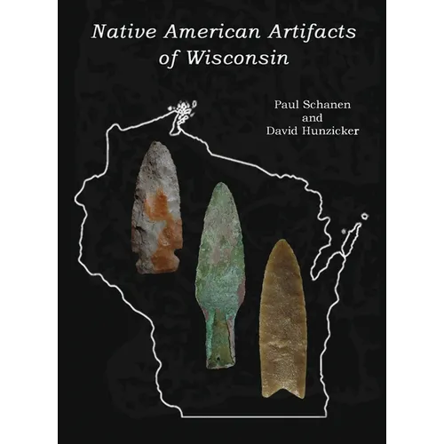 Native American Artifacts of Wisconsin - Hardcover
