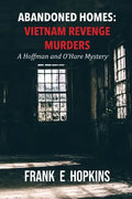 Abandoned Homes: Vietnam Revenge Murders - Paperback