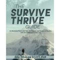 The Survive and Thrive Guide: An Illustrated Book with Tips, Techniques, and Quotes on Dealing with the Challenges in Your Life - Paperback