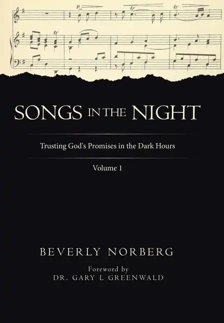 Songs in the Night: Trusting God's Promises in the Dark Hours Volume 1 - Hardcover