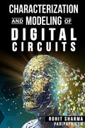 Characterization and Modeling of Digital Circuits: second edition - Paperback