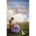Grass Valley Brides: A Sweet Historical Romance Set in Grass Valley, Oregon - Paperback
