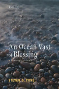 An Ocean Vast of Blessing: A Theology of Grace - Paperback