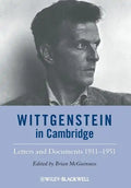 Wittgenstein in Cambridge: Letters and Documents 1911 - 1951 - Paperback