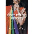 Don't Tell My Parents: Queer Diasporic Truths - Paperback