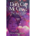 Don't Call Me Crazy! I'm Just in Love - Paperback