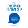 The Languages of Leadership: How to use your words, actions and behaviours to influence your team, peers and boss - Paperback