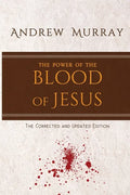 The Power of the Blood of Jesus: The Corrected and Updated Edition - Paperback