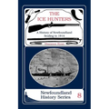The Ice Hunters: A History of Newfoundland Sealing 1914 - Paperback