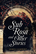 Sub Rosa and Other Stories - Paperback