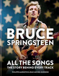 Bruce Springsteen: All the Songs: The Story Behind Every Track - Hardcover