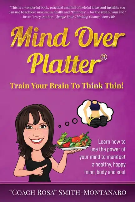 Mind Over Platter: Train Your Brain To Think Thin! - Paperback