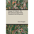 Voyages To Vinland - The First American Saga Newly Translated And Interpreted - Paperback