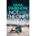 Not the Ones Dead - Hardcover