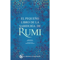 El Pequeno Libro de la Sabiduria de Rumi - Paperback