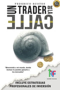 Un Trader de la Calle: Estrategias para invertir en Bolsa y Forex online y ganar dinero - Paperback