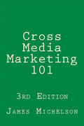 Cross Media Marketing 101 - Paperback